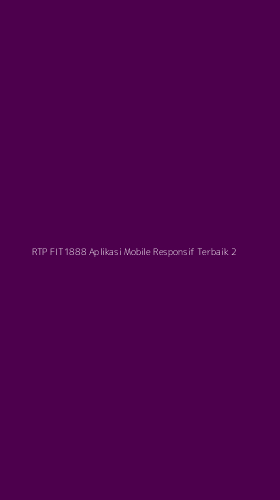Tampilan Antarmuka Aplikasi Rtp Fit1888 Aplikasi Mobile Responsif Terbaik - 2