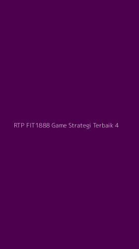 Tampilan Antarmuka Aplikasi Rtp Fit1888 Game Strategi Terbaik - 4