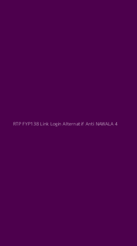 Tampilan Antarmuka Aplikasi Rtp Fyp138 Link Login Alternatif Anti Nawala - 4
