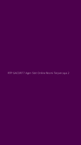 Tampilan Antarmuka Aplikasi Rtp Gacor77 Agen Slot Online Resmi Terpercaya - 2