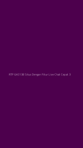 Tampilan Antarmuka Aplikasi Rtp Gas138 Situs Dengan Fitur Live Chat Cepat - 3