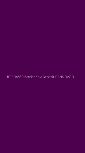 Tampilan Antarmuka Aplikasi Rtp Gas69 Bandar Bola Deposit Dana Ovo - 3