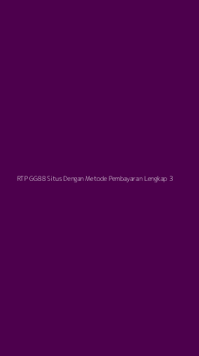Tampilan Antarmuka Aplikasi Rtp Gg88 Situs Dengan Metode Pembayaran Lengkap - 3