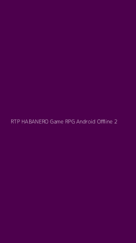 Tampilan Antarmuka Aplikasi Rtp Habanero Game Rpg Android Offline - 2