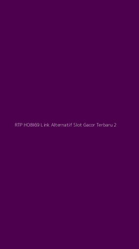 Tampilan Antarmuka Aplikasi Rtp Hobi69 Link Alternatif Slot Gacor Terbaru - 2