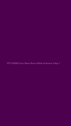 Tampilan Antarmuka Aplikasi Rtp Hobi69 Situs Resmi Bonus Referral Seumur Hidup - 1