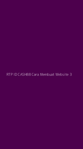 Tampilan Antarmuka Aplikasi Rtp Id Cash88 Cara Membuat Website - 3