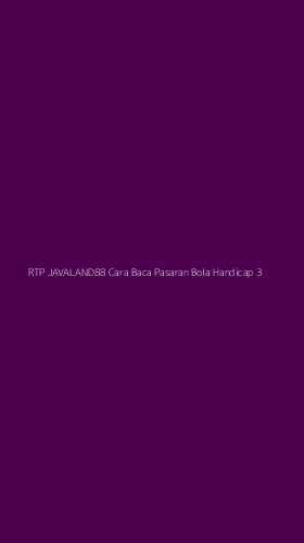 Tampilan Antarmuka Aplikasi Rtp Javaland88 Cara Baca Pasaran Bola Handicap - 3