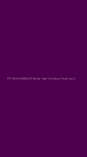 Tampilan Antarmuka Aplikasi Rtp Javaland88slot Bandar Togel Toto Macau Terpercaya - 2
