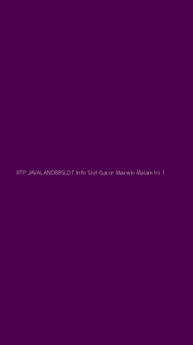 Tampilan Antarmuka Aplikasi Rtp Javaland88slot Info Slot Gacor Maxwin Malam Ini - 1