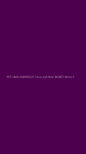 Tampilan Antarmuka Aplikasi Rtp Javaland88slot Situs Judi Bola Sbobet Resmi - 3