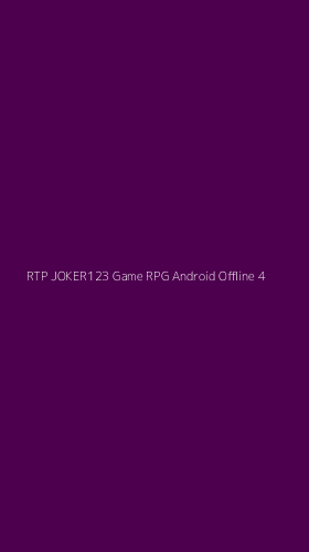Tampilan Antarmuka Aplikasi Rtp Joker123 Game Rpg Android Offline - 4