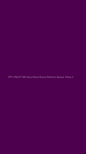 Tampilan Antarmuka Aplikasi Rtp Jpslot188 Situs Resmi Bonus Referral Seumur Hidup - 2
