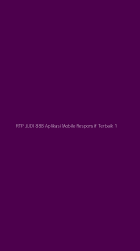Tampilan Antarmuka Aplikasi Rtp Judi 888 Aplikasi Mobile Responsif Terbaik - 1