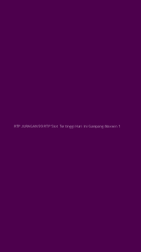 Tampilan Antarmuka Aplikasi Rtp Juragan 99 Rtp Slot Tertinggi Hari Ini Gampang Maxwin - 1