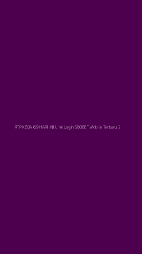 Tampilan Antarmuka Aplikasi Rtp Kedai69 Hari Ini Link Login Sbobet Mobile Terbaru - 2