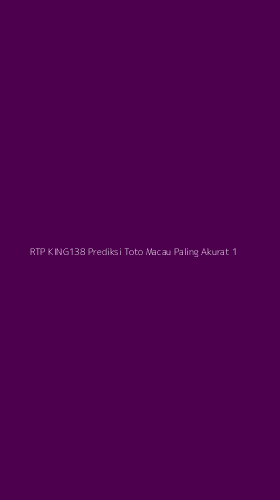 Tampilan Antarmuka Aplikasi Rtp King138 Prediksi Toto Macau Paling Akurat - 1