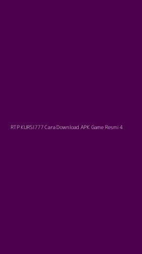 Tampilan Antarmuka Aplikasi Rtp Kursi777 Cara Download Apk Game Resmi - 4