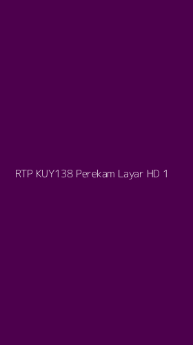 Tampilan Antarmuka Aplikasi Rtp Kuy138 Perekam Layar Hd - 1