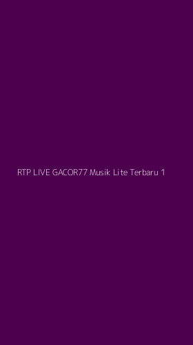 Tampilan Antarmuka Aplikasi Rtp Live Gacor77 Musik Lite Terbaru - 1