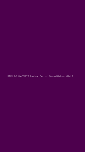 Tampilan Antarmuka Aplikasi Rtp Live Gacor77 Panduan Deposit Dan Withdraw Kilat - 1