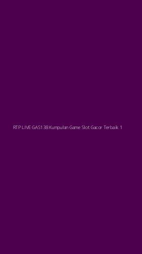 Tampilan Antarmuka Aplikasi Rtp Live Gas138 Kumpulan Game Slot Gacor Terbaik - 1