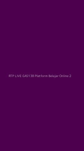 Tampilan Antarmuka Aplikasi Rtp Live Gas138 Platform Belajar Online - 2