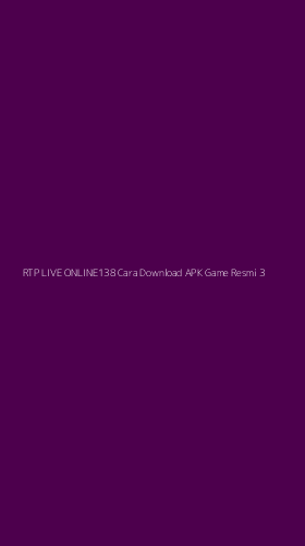 Tampilan Antarmuka Aplikasi Rtp Live Online138 Cara Download Apk Game Resmi - 3