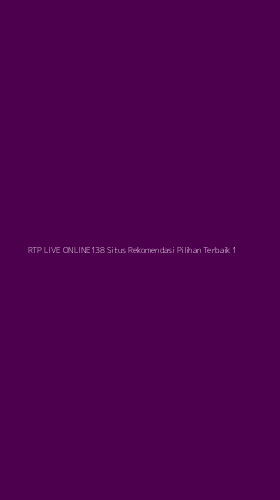 Tampilan Antarmuka Aplikasi Rtp Live Online138 Situs Rekomendasi Pilihan Terbaik - 1