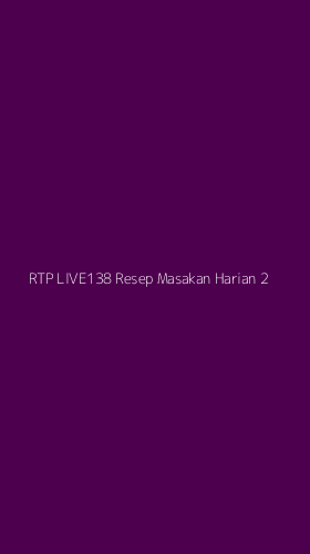 Tampilan Antarmuka Aplikasi Rtp Live138 Resep Masakan Harian - 2
