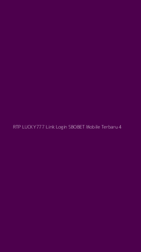 Tampilan Antarmuka Aplikasi Rtp Lucky777 Link Login Sbobet Mobile Terbaru - 4