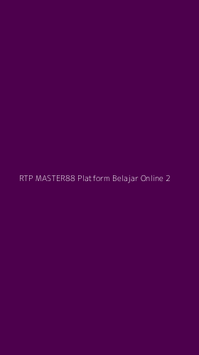 Tampilan Antarmuka Aplikasi Rtp Master88 Platform Belajar Online - 2