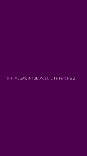 Tampilan Antarmuka Aplikasi Rtp Megawin138 Musik Lite Terbaru - 2