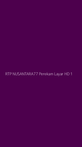 Tampilan Antarmuka Aplikasi Rtp Nusantara77 Perekam Layar Hd - 1