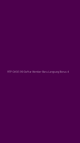 Tampilan Antarmuka Aplikasi Rtp Oasis 99 Daftar Member Baru Langsung Bonus - 4