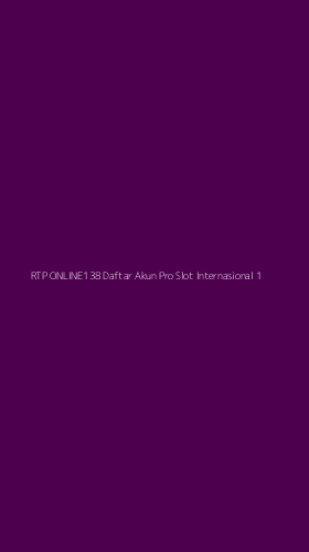 Tampilan Antarmuka Aplikasi Rtp Online138 Daftar Akun Pro Slot Internasional - 1