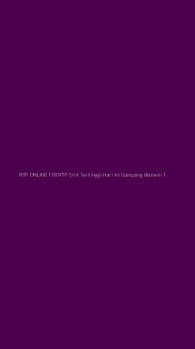 Tampilan Antarmuka Aplikasi Rtp Online138 Rtp Slot Tertinggi Hari Ini Gampang Maxwin - 1
