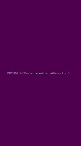 Tampilan Antarmuka Aplikasi Rtp Panen77 Panduan Deposit Dan Withdraw Kilat - 1