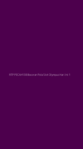 Tampilan Antarmuka Aplikasi Rtp Pecah138 Bocoran Pola Slot Olympus Hari Ini - 1