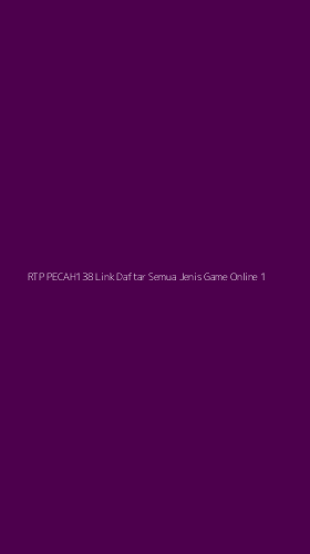 Tampilan Antarmuka Aplikasi Rtp Pecah138 Link Daftar Semua Jenis Game Online - 1