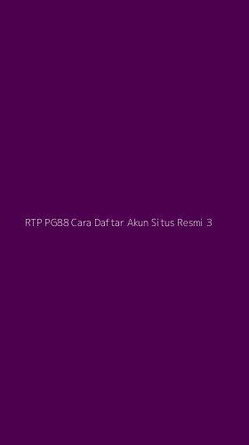 Tampilan Antarmuka Aplikasi Rtp Pg88 Cara Daftar Akun Situs Resmi - 3
