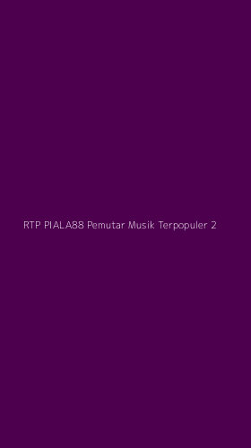 Tampilan Antarmuka Aplikasi Rtp Piala88 Pemutar Musik Terpopuler - 2