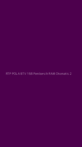 Tampilan Antarmuka Aplikasi Rtp Pola Btv 168 Pembersih Ram Otomatis - 2