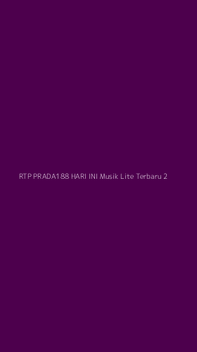 Tampilan Antarmuka Aplikasi Rtp Prada188 Hari Ini Musik Lite Terbaru - 2