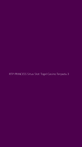 Tampilan Antarmuka Aplikasi Rtp Princess Situs Slot Togel Casino Terpadu - 3