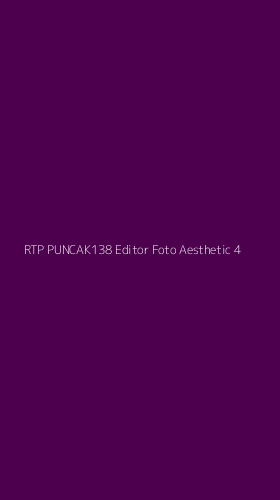 Tampilan Antarmuka Aplikasi Rtp Puncak138 Editor Foto Aesthetic - 4