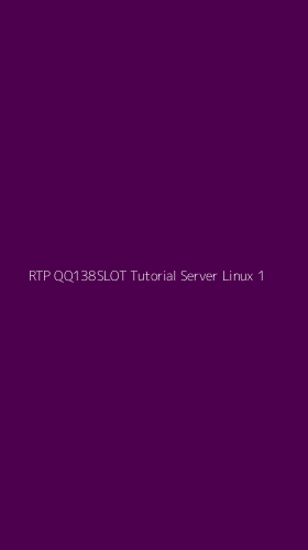 Tampilan Antarmuka Aplikasi Rtp Qq138slot Tutorial Server Linux - 1