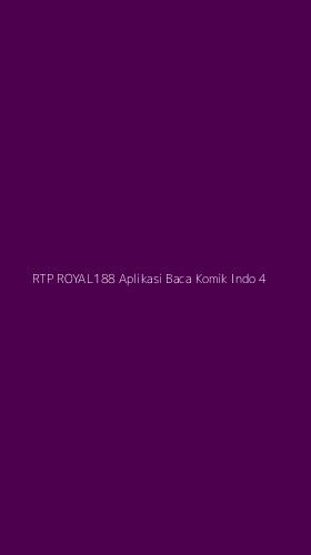 Tampilan Antarmuka Aplikasi Rtp Royal188 Aplikasi Baca Komik Indo - 4