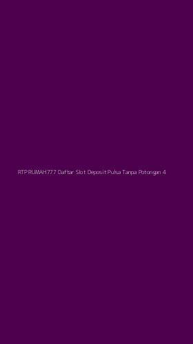 Tampilan Antarmuka Aplikasi Rtp Rumah777 Daftar Slot Deposit Pulsa Tanpa Potongan - 4