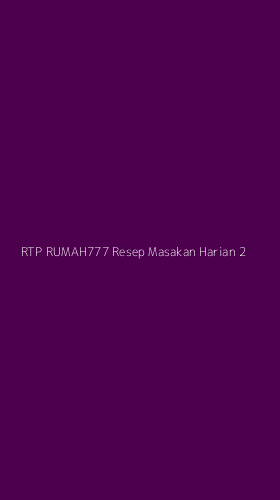 Tampilan Antarmuka Aplikasi Rtp Rumah777 Resep Masakan Harian - 2
